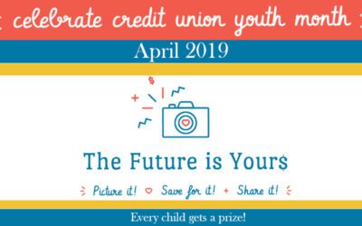 The Future is Yours. April is National Credit Union Youth Month!