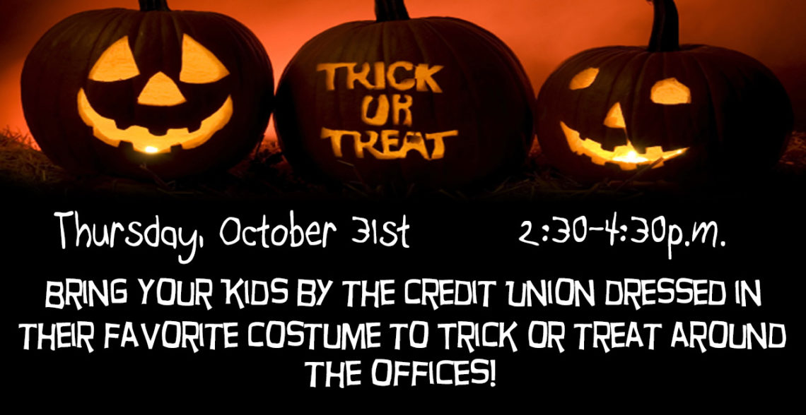 Come Trick or Treat with us!